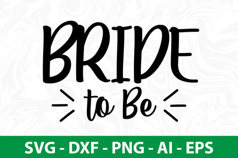 Bride to Be svg SVG nirmal108roy 