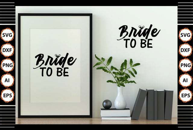 Bride to Be svg SVG shah alam 