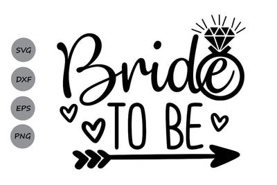 Bride To Be| Wedding SVG Cutting Files SVG CosmosFineArt 