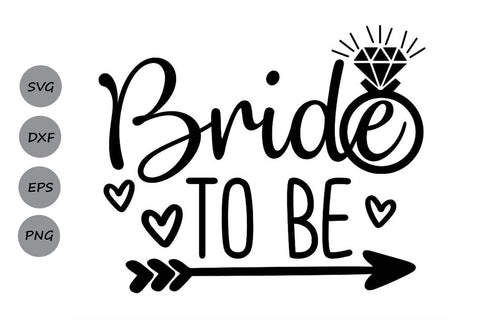 Bride To Be| Wedding SVG Cutting Files SVG CosmosFineArt 