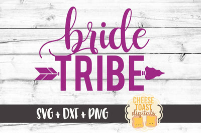 Bride Tribe SVG Cheese Toast Digitals 