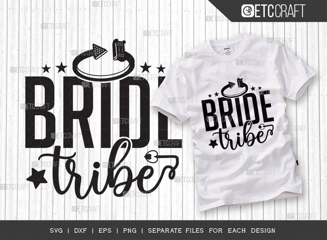 Bride Tribe SVG Cut File, Bride Svg, Ring Svg, Wedding Signs Svg, Engagement Svg, Bachelorette Svg, Wedding Svg, Bride Quotes, Typography Design, SVG ETC Craft 