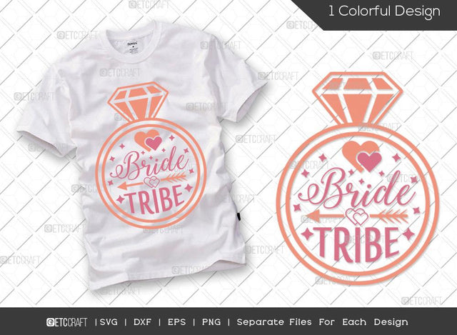Bride Tribe SVG Cut File | Marriage Svg | Bride Svg | Groom Svg | Engagement Svg | Wedding Svg | Dxf | Eps | Png | T-shirt Design SVG ETC Craft 