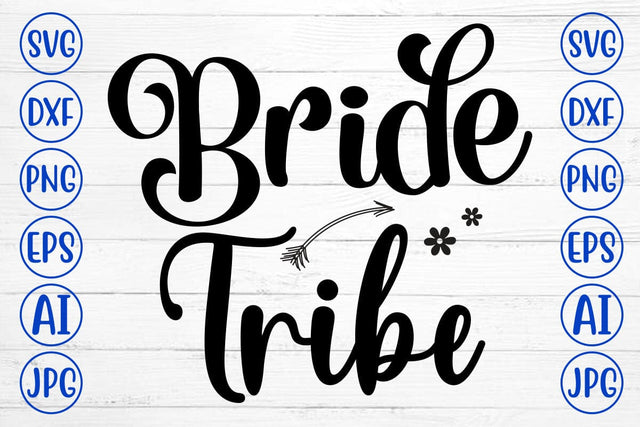 Bride Tribe SVG Cut File SVG Syaman 