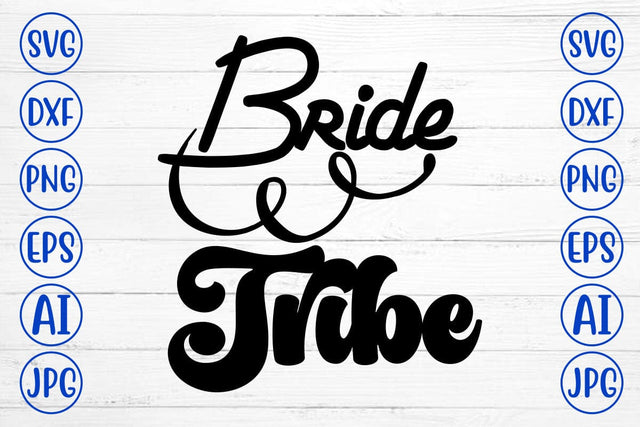 Bride Tribe SVG Cut File SVG Syaman 