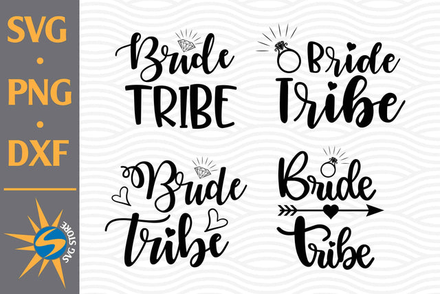 Bride Tribe SVG, PNG, DXF Digital Files Include SVG SVGStoreShop 