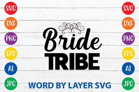 Bride Tribe, Wedding SVG Cut File SVG Rafiqul20606 