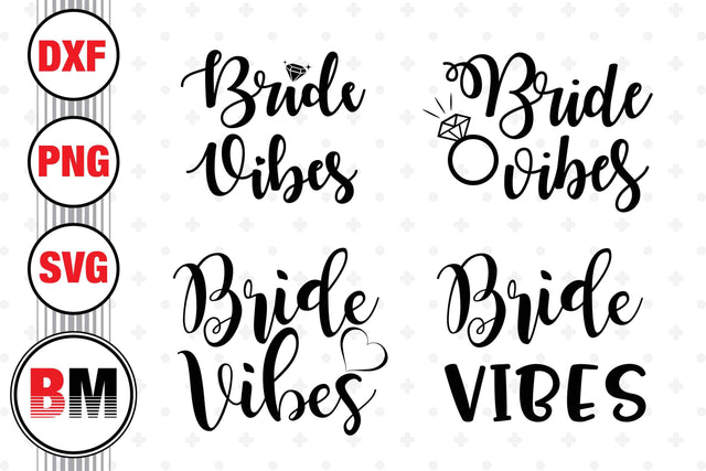 Bride Vibes SVG, PNG, DXF Files SVG BMDesign 