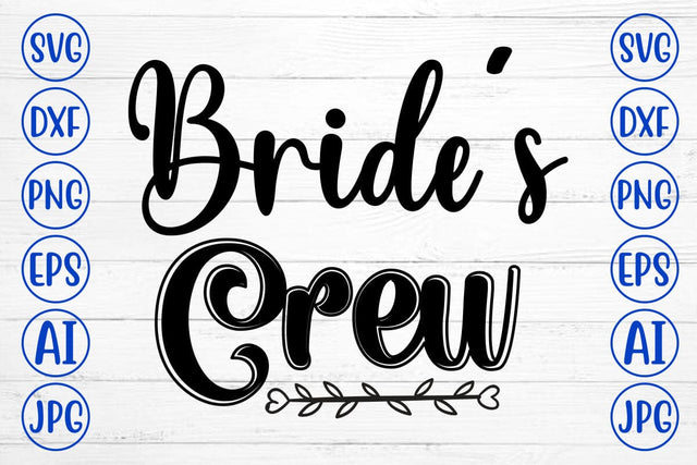 Bride's Crew SVG Cut File SVG Syaman 