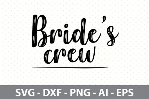 Brides crew Svg SVG orpitasn 