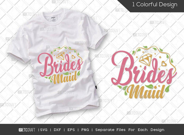 Brides Maid SVG Cut File | Marriage Svg | Bride Svg | Groom Svg | Engagement Svg | Wedding Svg | Dxf | Eps | Png | T-shirt Design SVG ETC Craft 