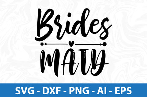 Brides Maid svg file SVG orpitasn 