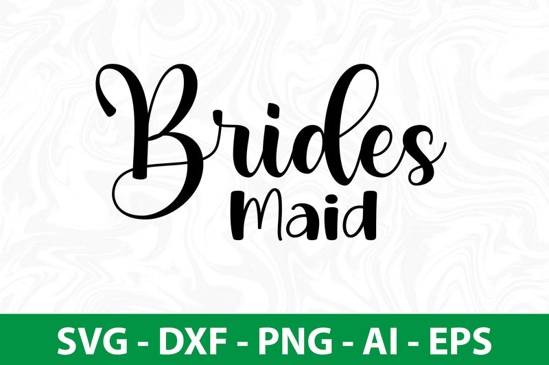 Brides Maid svg SVG nirmal108roy 