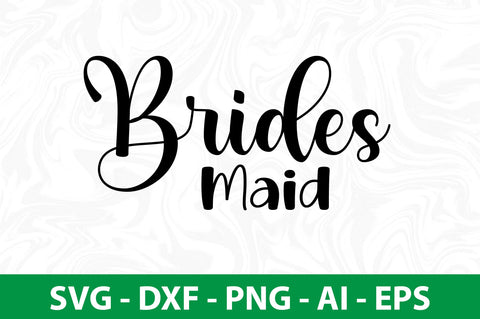 Brides Maid svg SVG nirmal108roy 