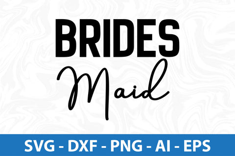 Brides Maid svg SVG orpitasn 