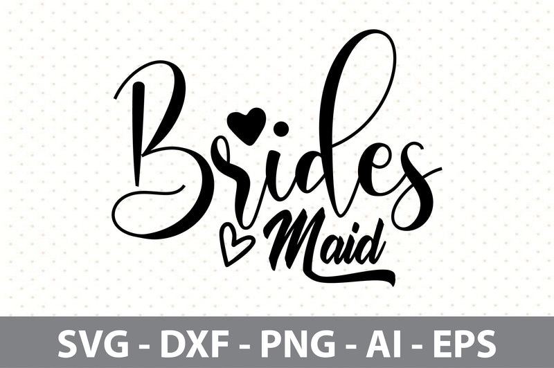 Brides maid svg - So Fontsy