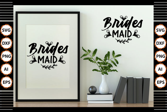 Brides Maid svg SVG shah alam 