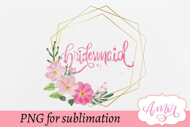 Bridesmaid sublimation design, wedding sublimation Sublimation Amorclipart 