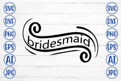 bridesmaid SVG Cut File SVG Syaman 