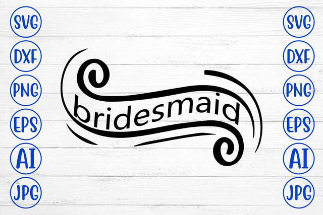 bridesmaid SVG Cut File SVG Syaman 