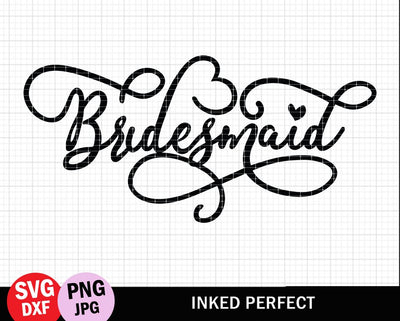 Bridesmaid SVG Inked Perfect 