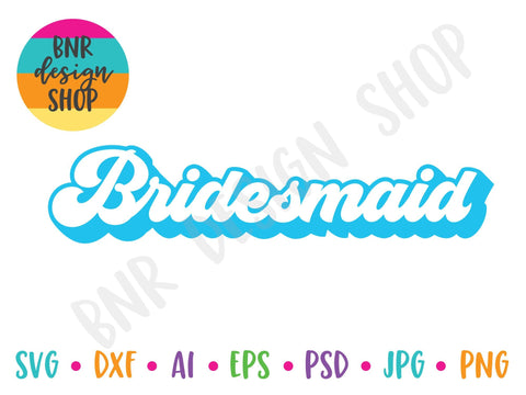 Bridesmaid SVG SVG BNRDesignShop 