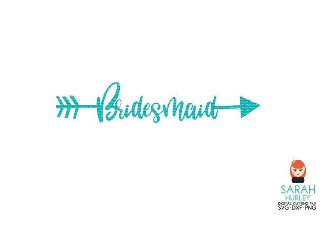 Bridesmaid Word Arrow SVG Sarah Hurley 
