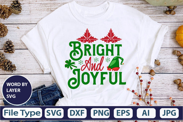 Bright And Joyful SVG Cut File SVGs,quotes-and-sayings,food-drink mini-bundles,print-cut,on-sale Clipart Clip Art Sublimation or Vinyl Shirt Design SVG DesignPlante 503 