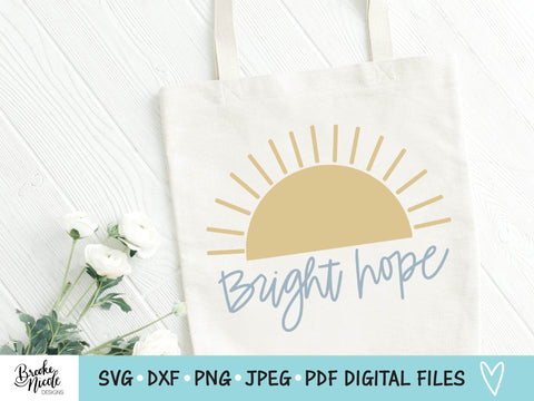 Bright Hope Sunshine Shirt SVG Cut File | Christian t-shirt SVG | png | jpeg | dxf | Cricut SVG | Silhouette | sunshine svg SVG Brooke Nicole Designs 