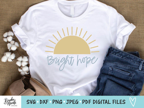 Bright Hope Sunshine Shirt SVG Cut File | Christian t-shirt SVG | png | jpeg | dxf | Cricut SVG | Silhouette | sunshine svg SVG Brooke Nicole Designs 
