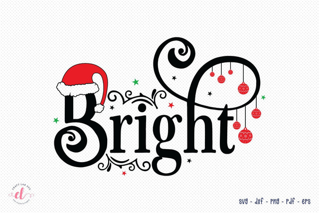 Bright SVG Cut File | Christmas SVG Design SVG CraftLabSVG 