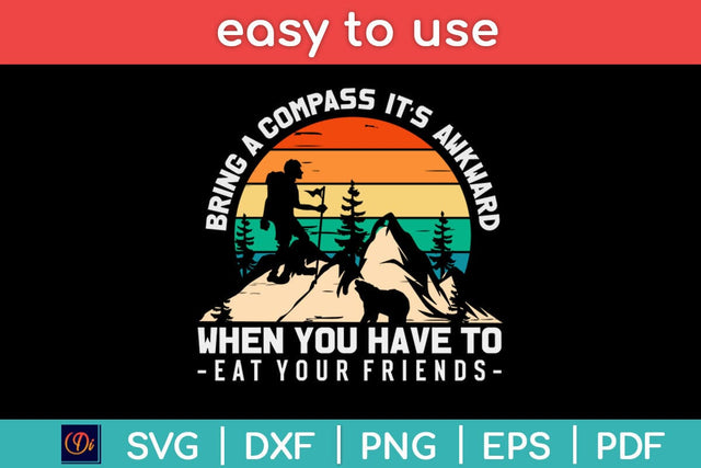 Bring A Compass It’s Awkward Mountain Hiking Climbing Svg Design SVG artprintfile 