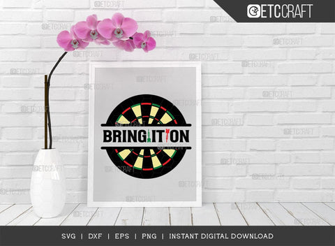 Bring It On SVG Cut File, Darts Svg, Sports Svg, Dartboard Svg, Game Svg, Darts Sayings Svg, Darts Quotes, TG 00589 SVG ETC Craft 