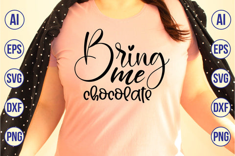 Bring me chocolate svg SVG orpitasn 