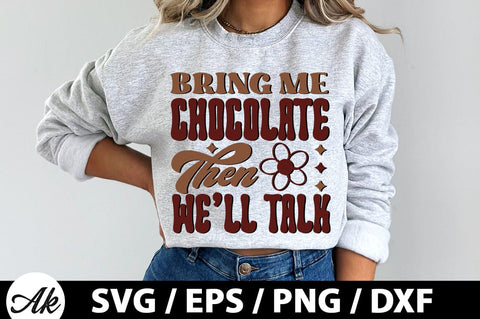 Bring me chocolate then we'll talk Retro SVG SVG akazaddesign 