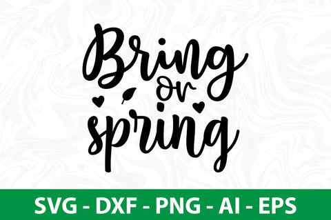 bring or spring svg SVG nirmal108roy 