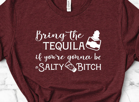 Bring the Tequila If You're Gonna Be a Salty Bitch Adult SVG Design | So Fontsy SVG Crafting After Dark 
