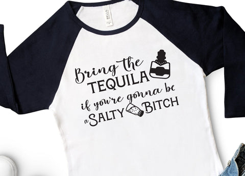 Bring the Tequila If You're Gonna Be a Salty Bitch Adult SVG Design | So Fontsy SVG Crafting After Dark 