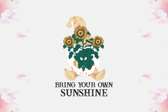 Bring Your Own Sunshine Sublimation Sublimation Jagonath Roy 