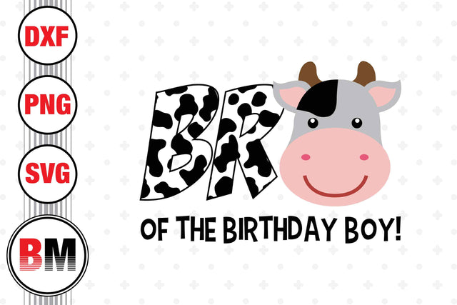 Bro of the Birthday Boy Cow SVG, PNG, DXF Files SVG BMDesign 