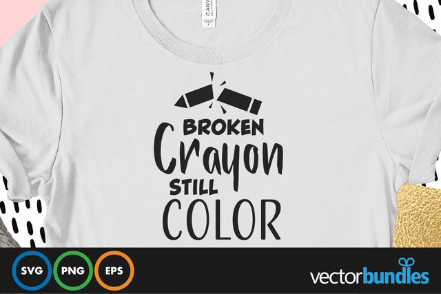 Broken crayon still color quote svg SVG vectorbundles 