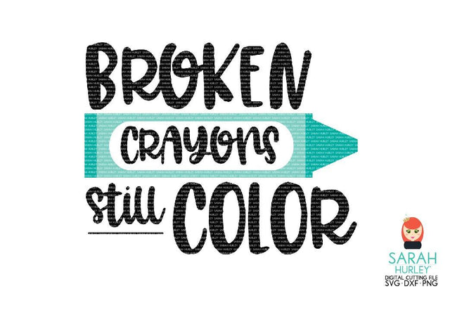 Broken Crayons Quote SVG Sarah Hurley 