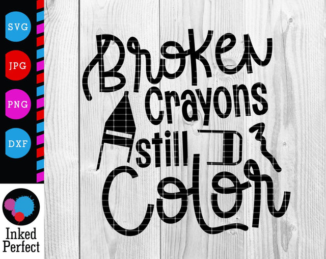 Broken Crayons Still color SVG Inked Perfect 