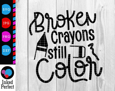 Broken Crayons Still color SVG Inked Perfect 