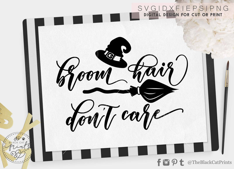 Broom hair Don't care | Funny Halloween cut file SVG TheBlackCatPrints 