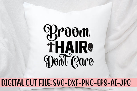 Broom Hair Don't Care SVG Design SVG Syaman 