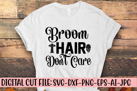 Broom Hair Don't Care SVG Design SVG Syaman 