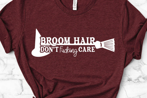 Broom Hair Don't Fucking Care Witch Halloween SVG Design | So Fontsy SVG Crafting After Dark 