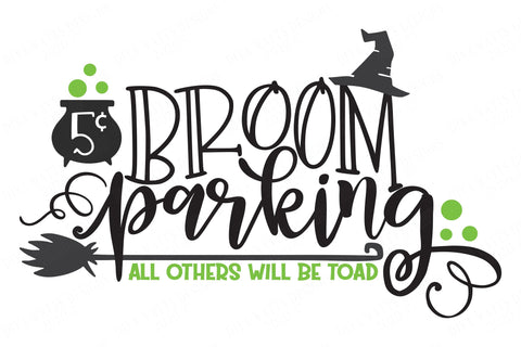 Broom Parking | All Others Will Be Toad | Halloween | Fall Autumn Sign | Cutting File and Printable | SVG DXF and More SVG Diva Watts Designs 