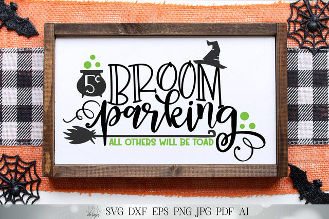 Broom Parking | All Others Will Be Toad | Halloween | Fall Autumn Sign | Cutting File and Printable | SVG DXF and More SVG Diva Watts Designs 